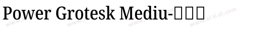 Power Grotesk Mediu字体转换